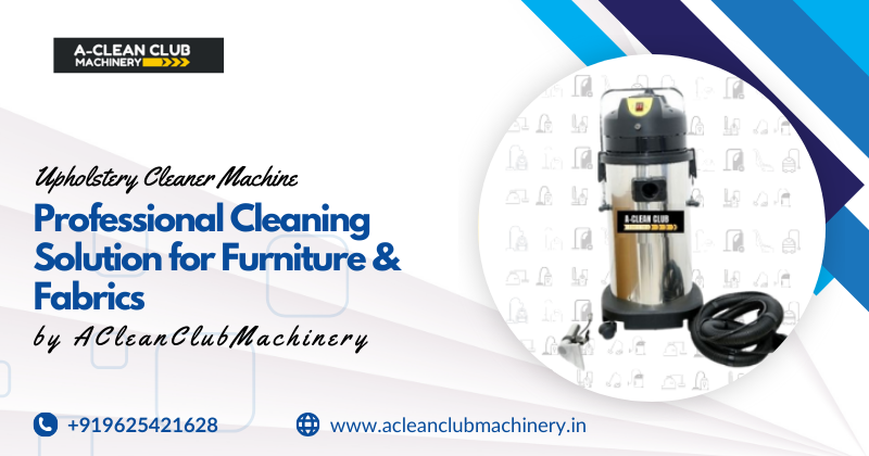 Upholstery Cleaner machine